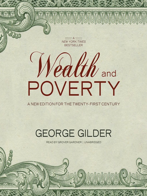 Title details for Wealth and Poverty by George Gilder - Available